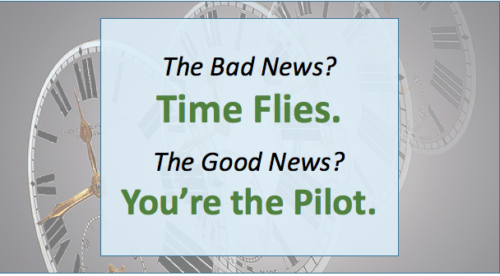 Time Flies. You're the Pilot
