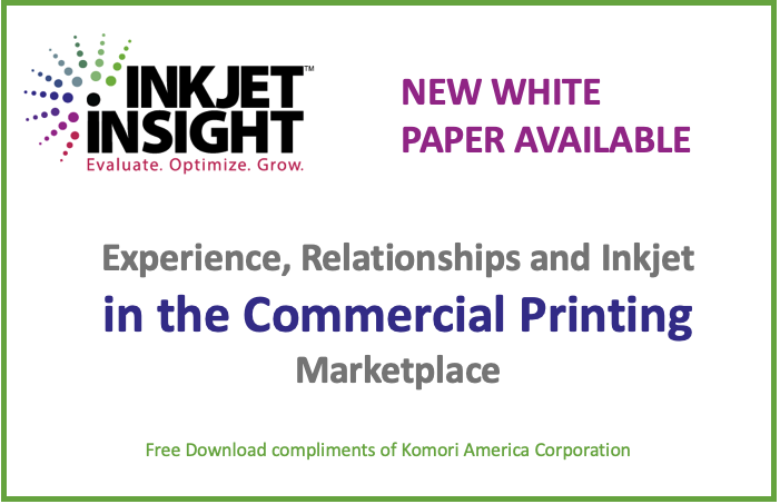 Featured image for “Experience, Relationships and Inkjet in the Commercial Printing Marketplace – Free Download”