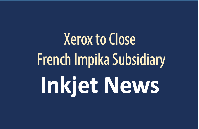 Featured image for “Xerox Reported to Close French Subsidiary – Impika”