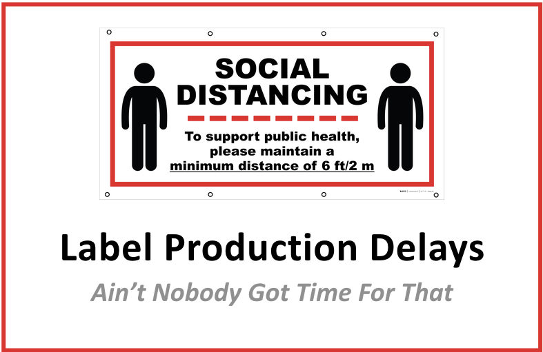 Featured image for “Label Production Delays—Ain’t Nobody Got Time for That”