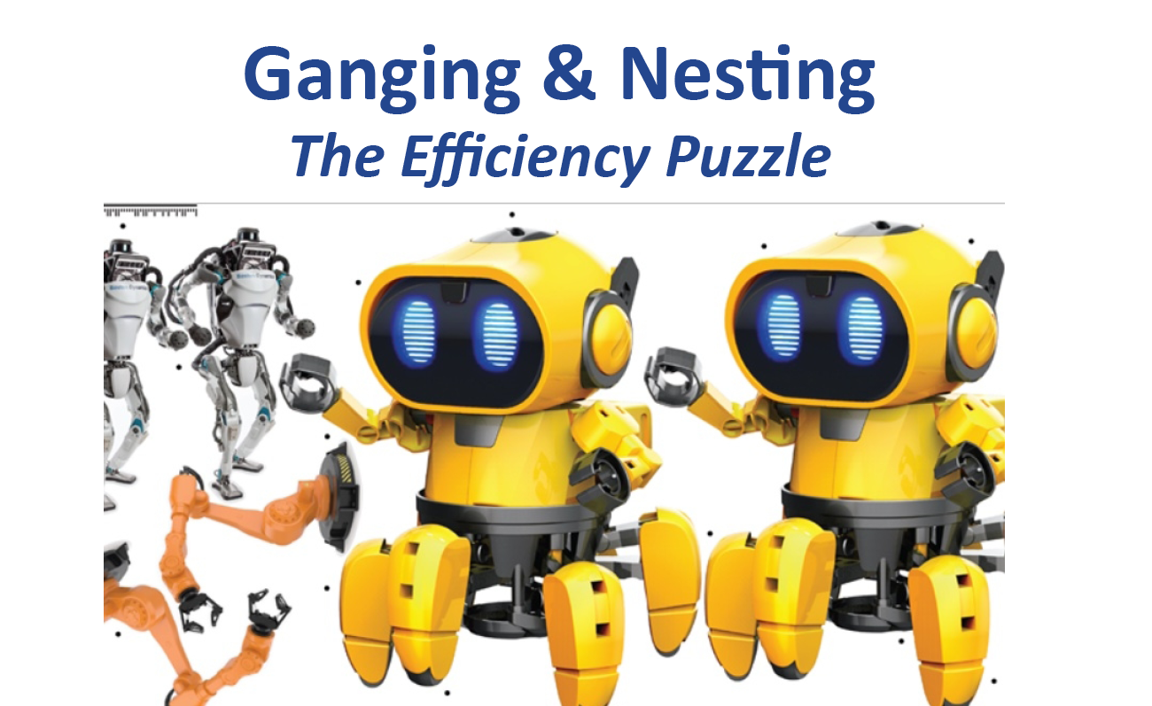 Featured image for “Ganging & Nesting – The Efficiency Puzzle!”