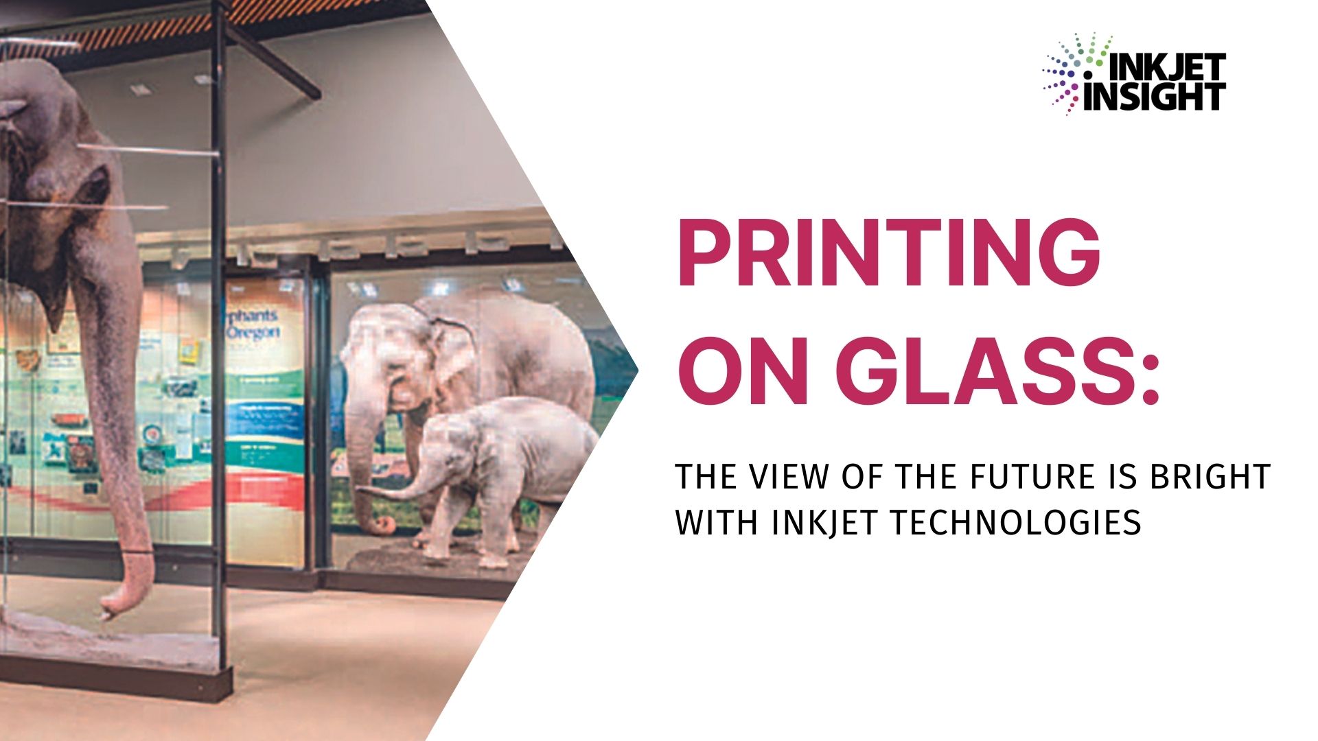 Featured image for “Printing On Glass: The View of the Future Is Bright with Inkjet Technologies”