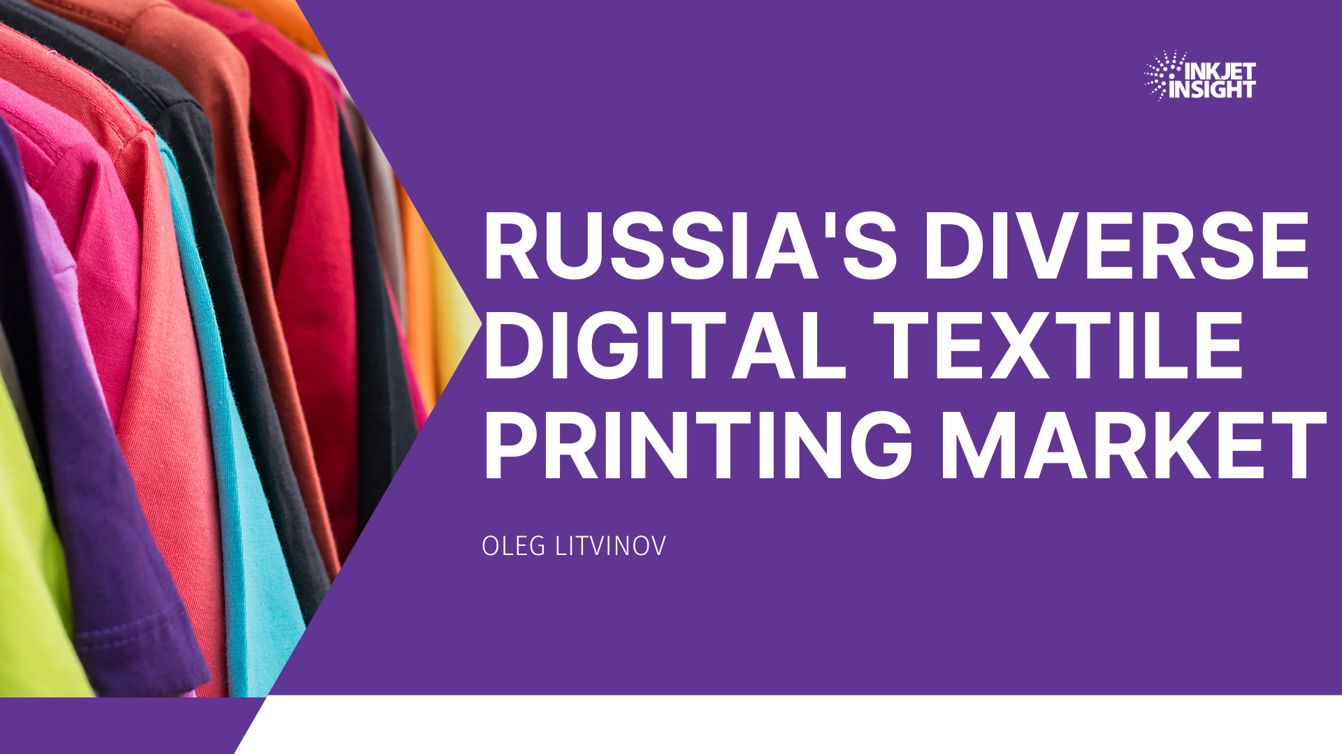 Featured image for “Russia’s Diverse Digital Textile Printing Market”