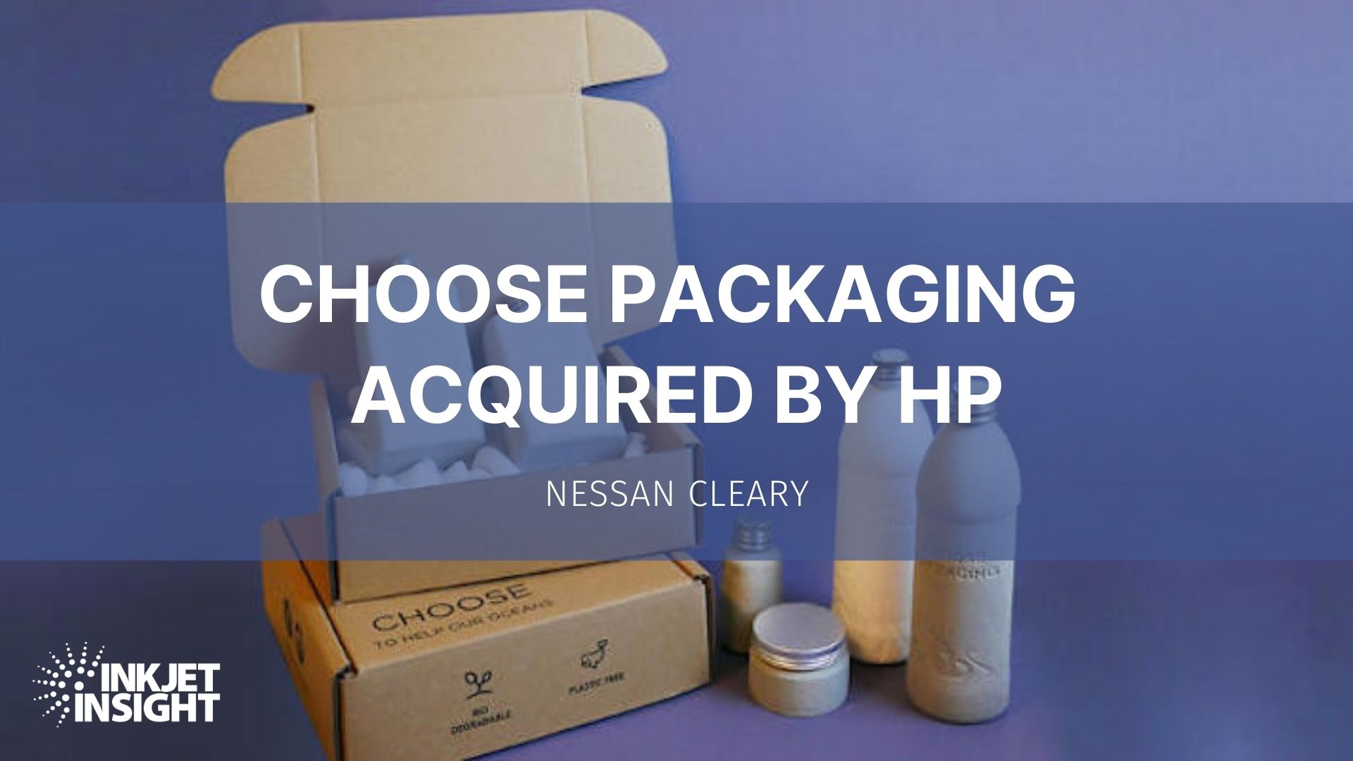 Featured image for “Choose Packaging Acquired by HP”