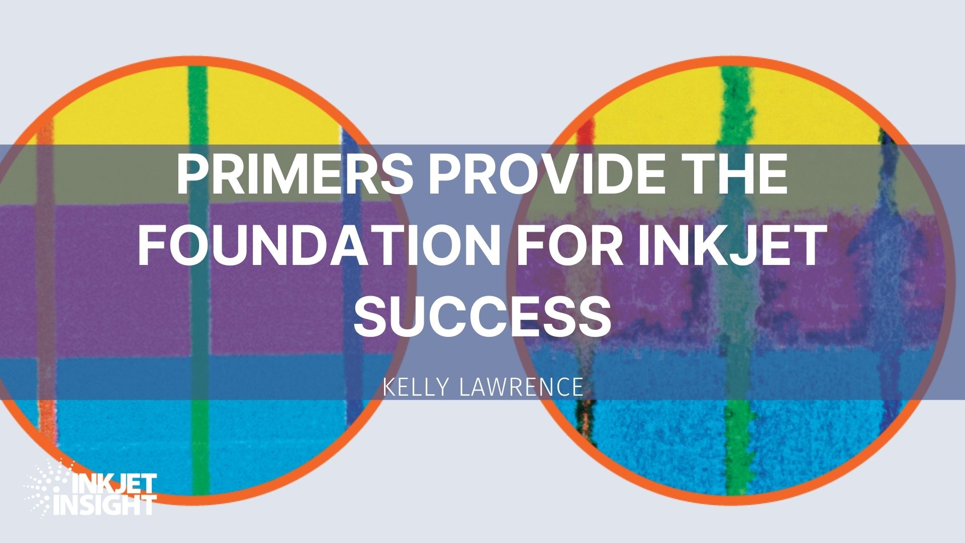 Featured image for “Primers Provide the Foundation for Inkjet Success”