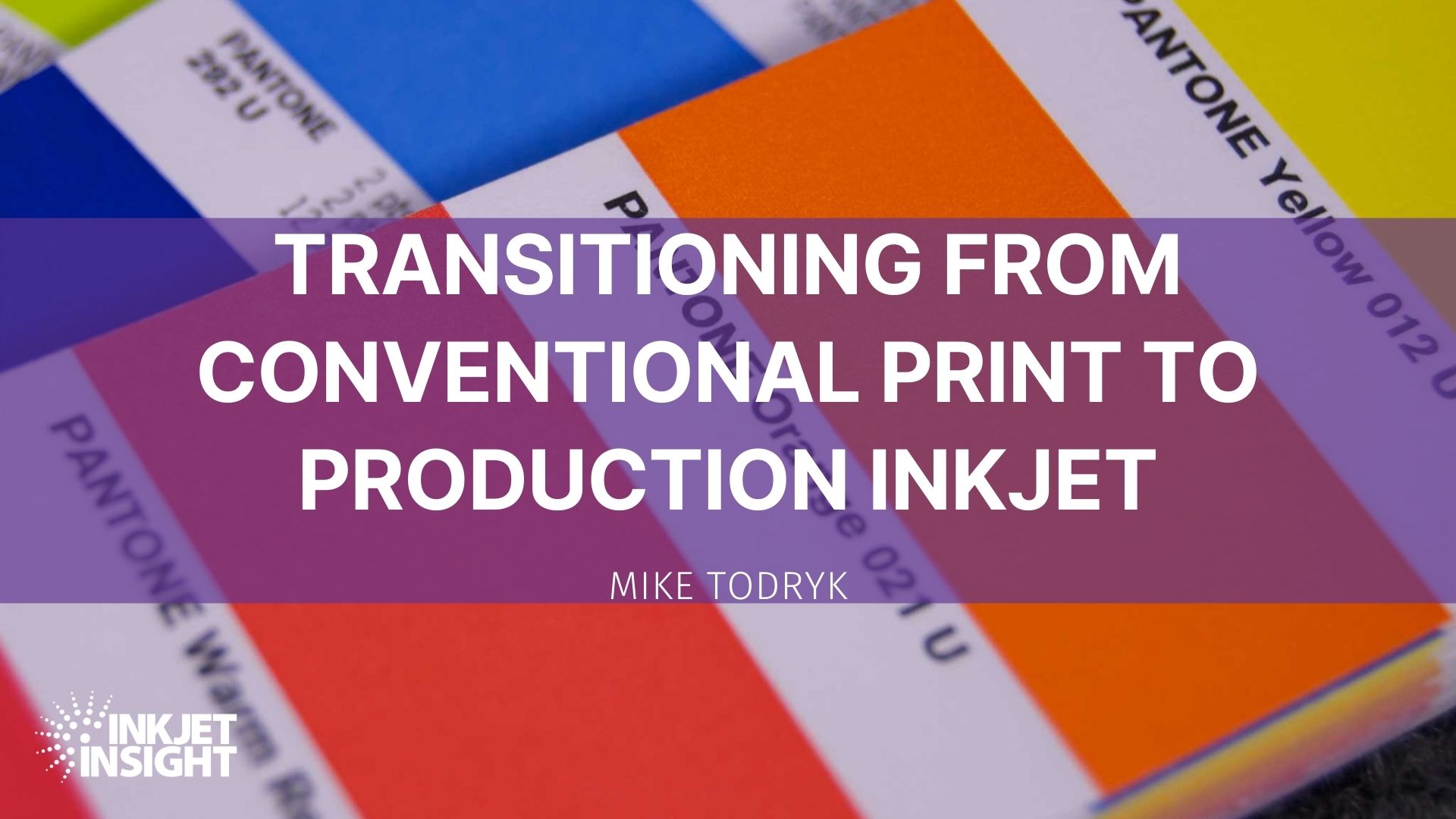 Featured image for “Transitioning From Conventional Print to Production Inkjet”