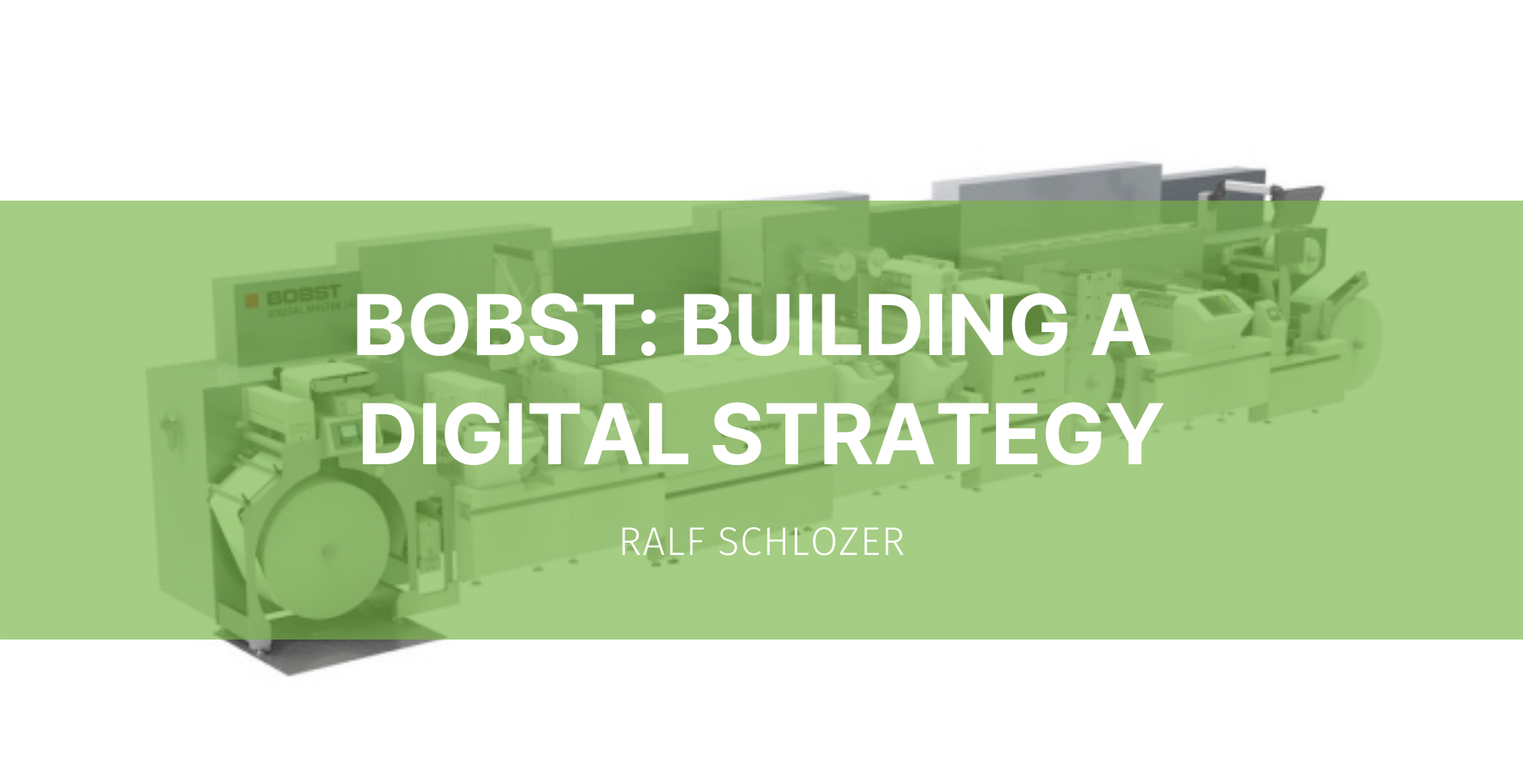 Featured image for “Bobst: Building a Digital Strategy”