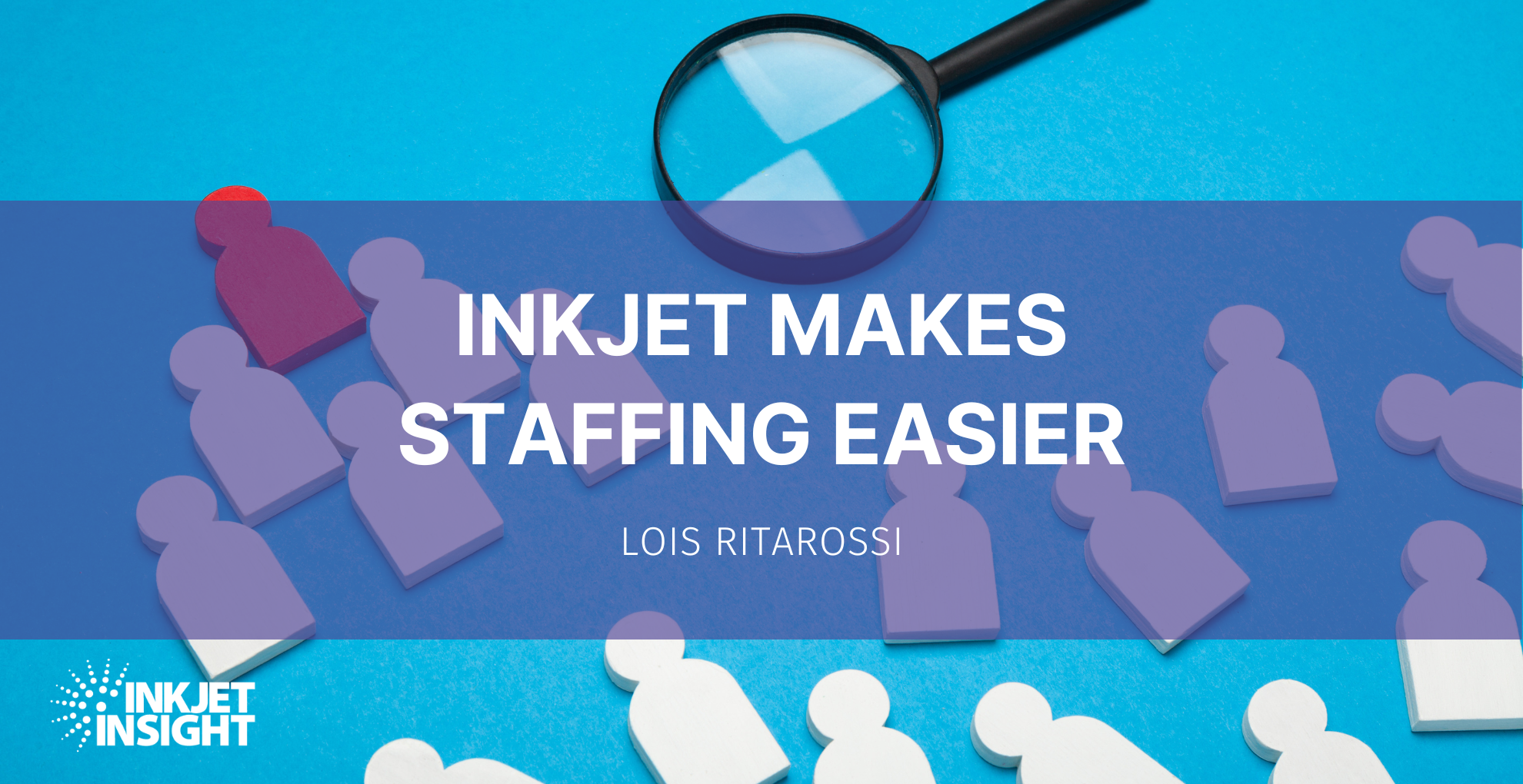 Featured image for “Inkjet Makes Staffing Easier”