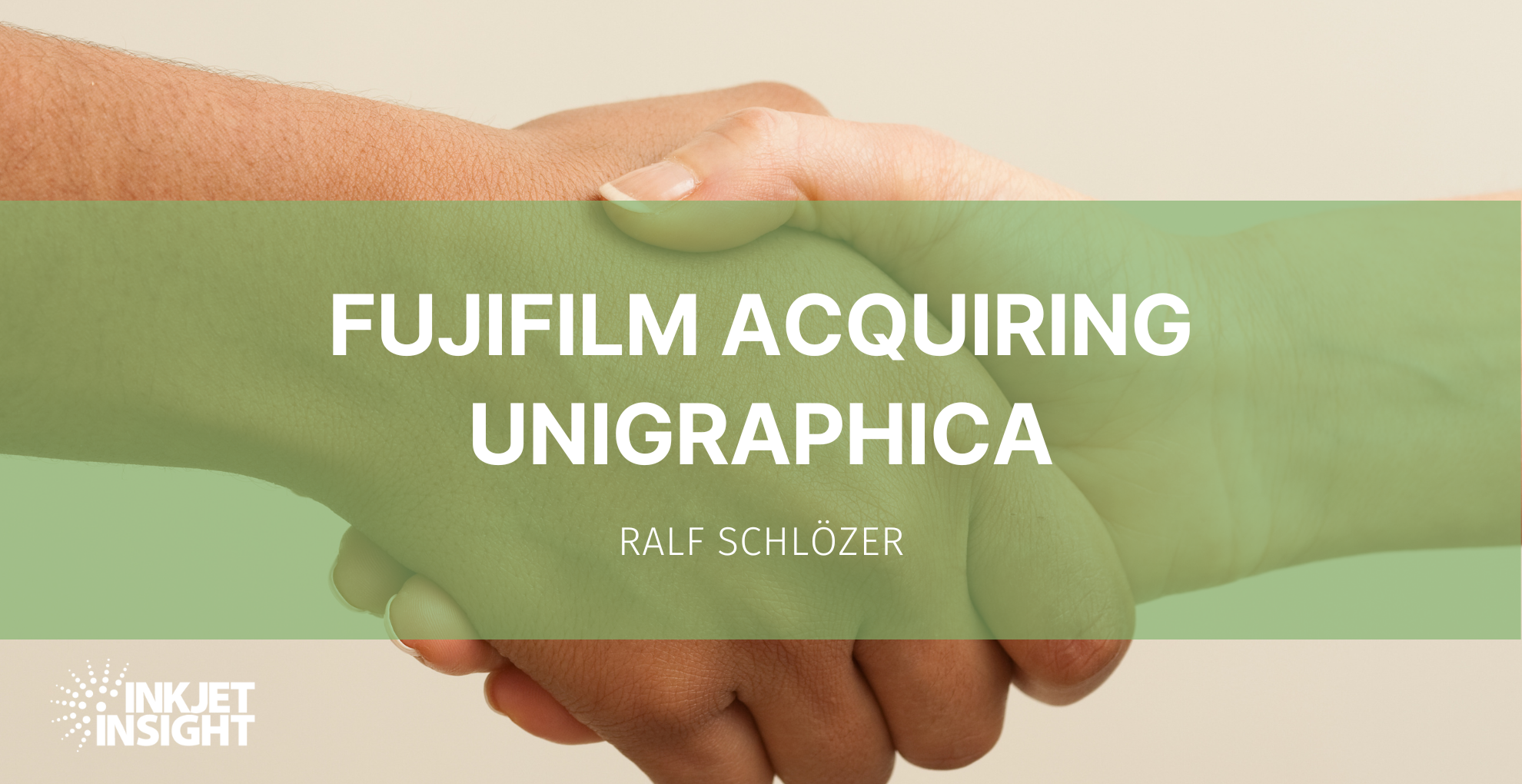 Featured image for “Fujifilm Acquiring Unigraphica”