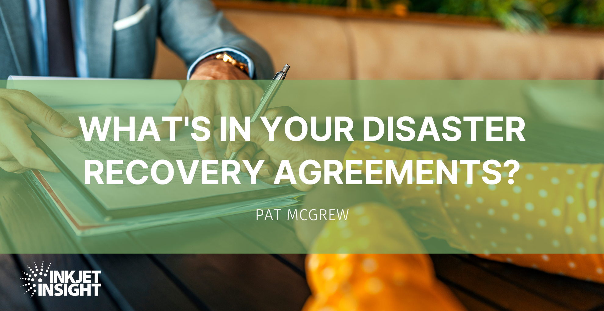 Featured image for “What’s in YOUR Disaster Recovery Agreements?”