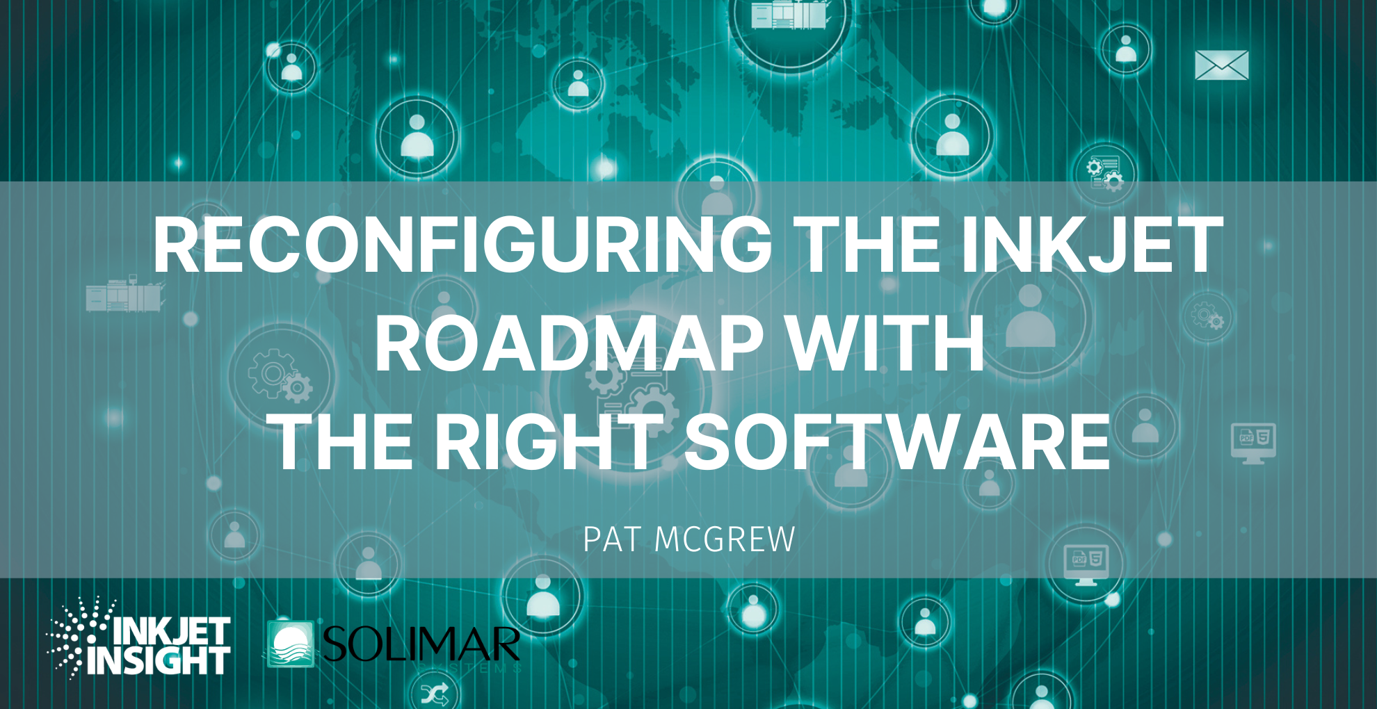 Featured image for “Reconfiguring the Inkjet Roadmap with the Right Software”