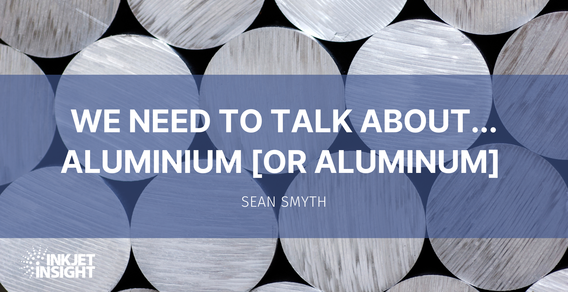 Featured image for “We need to talk about . . . aluminium [or aluminum]”