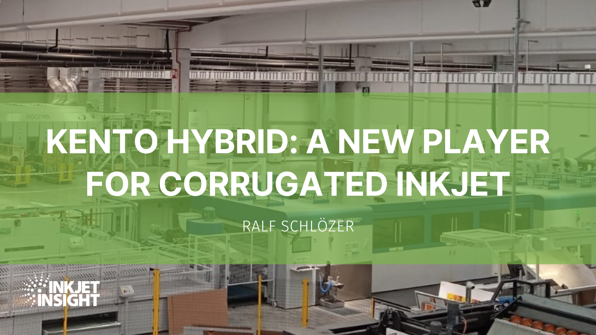 Featured image for “Kento Hybrid: a new player for corrugated inkjet”