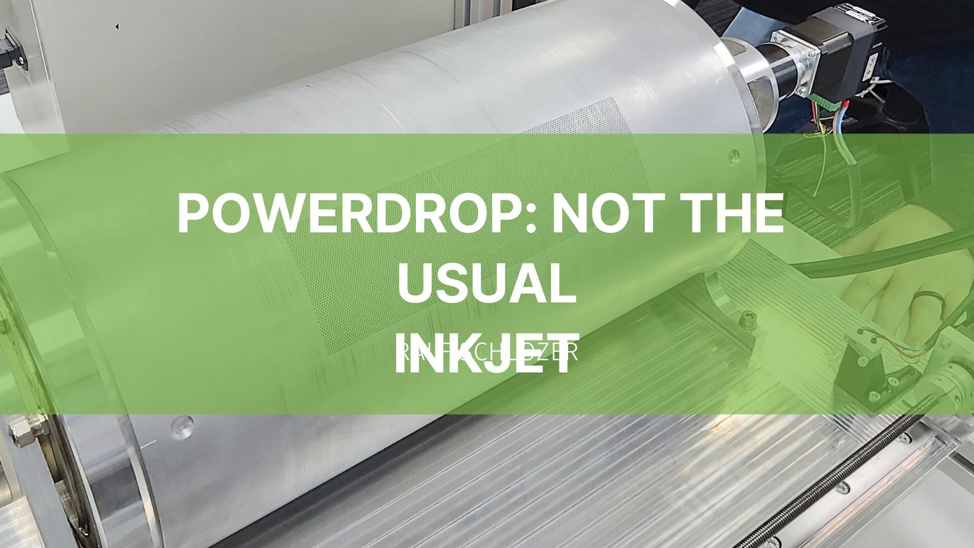 Featured image for “Powerdrop – not the usual inkjet”