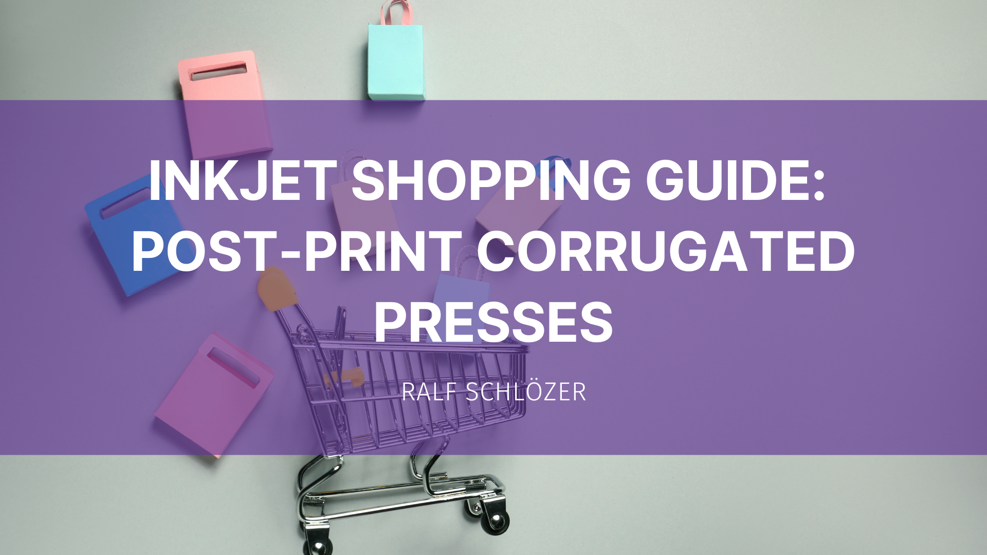 Featured image for “2023 Inkjet Shopping Guide for Post-Print Corrugated Presses”