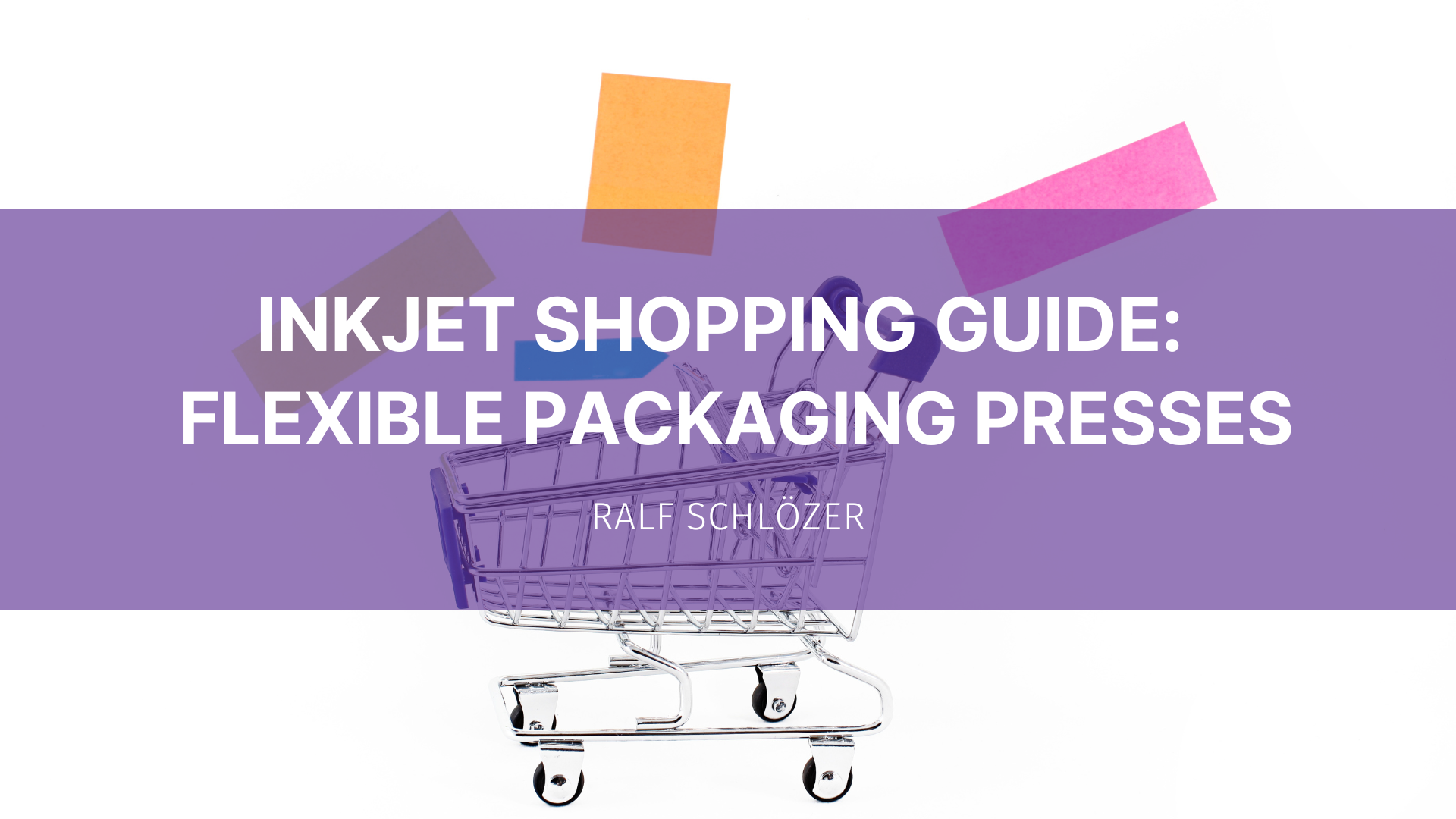 Featured image for “Inkjet Shopping Guide for Flexible Packaging Presses”