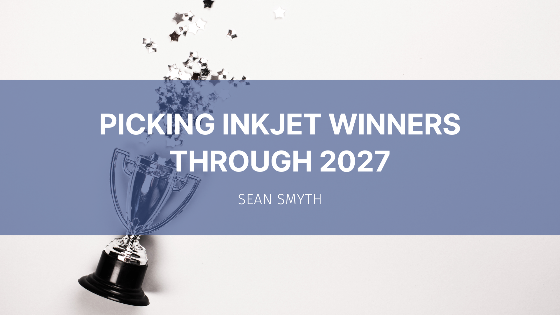 Picking inkjet winners through 2027 article cover image featuring a trophy filled with glitter and white text