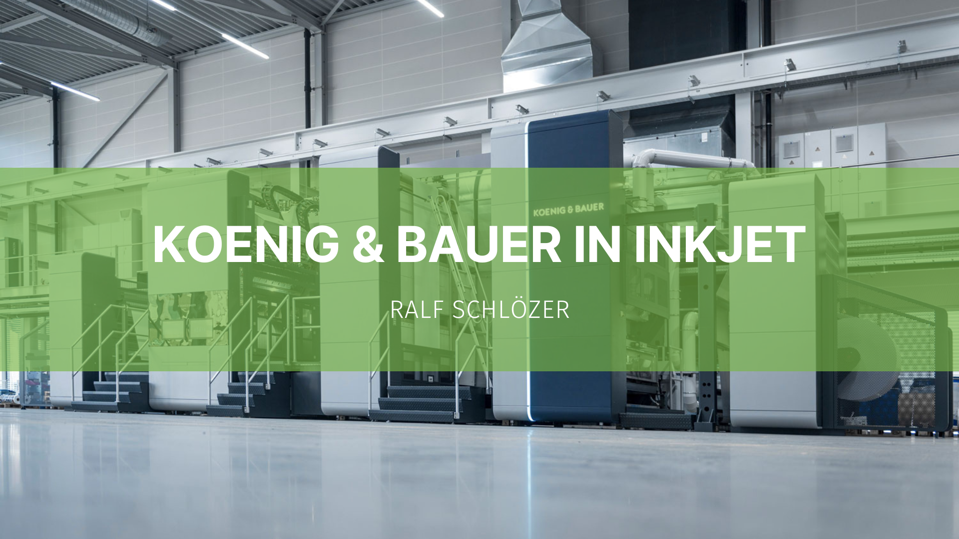 Featured image for “Koenig & Bauer in Inkjet”