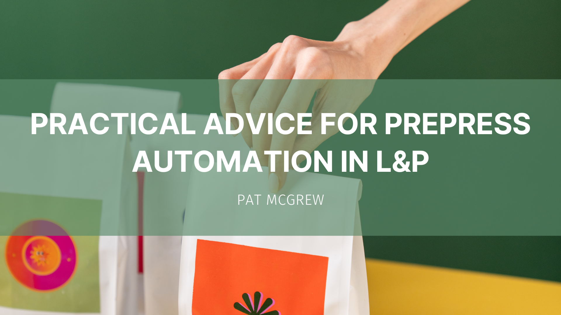 Featured image for “Practical Advice for Prepress Automation in L&P”