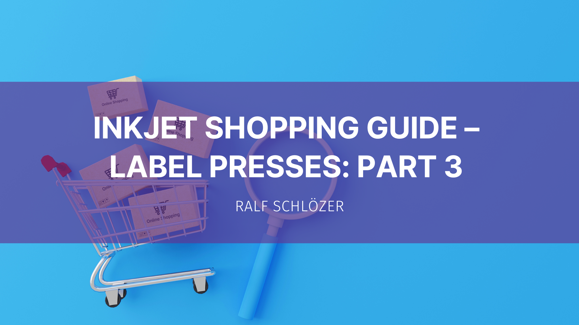 Featured image for “Inkjet Shopping Guide – Label Presses – Part 3: Hybrid”