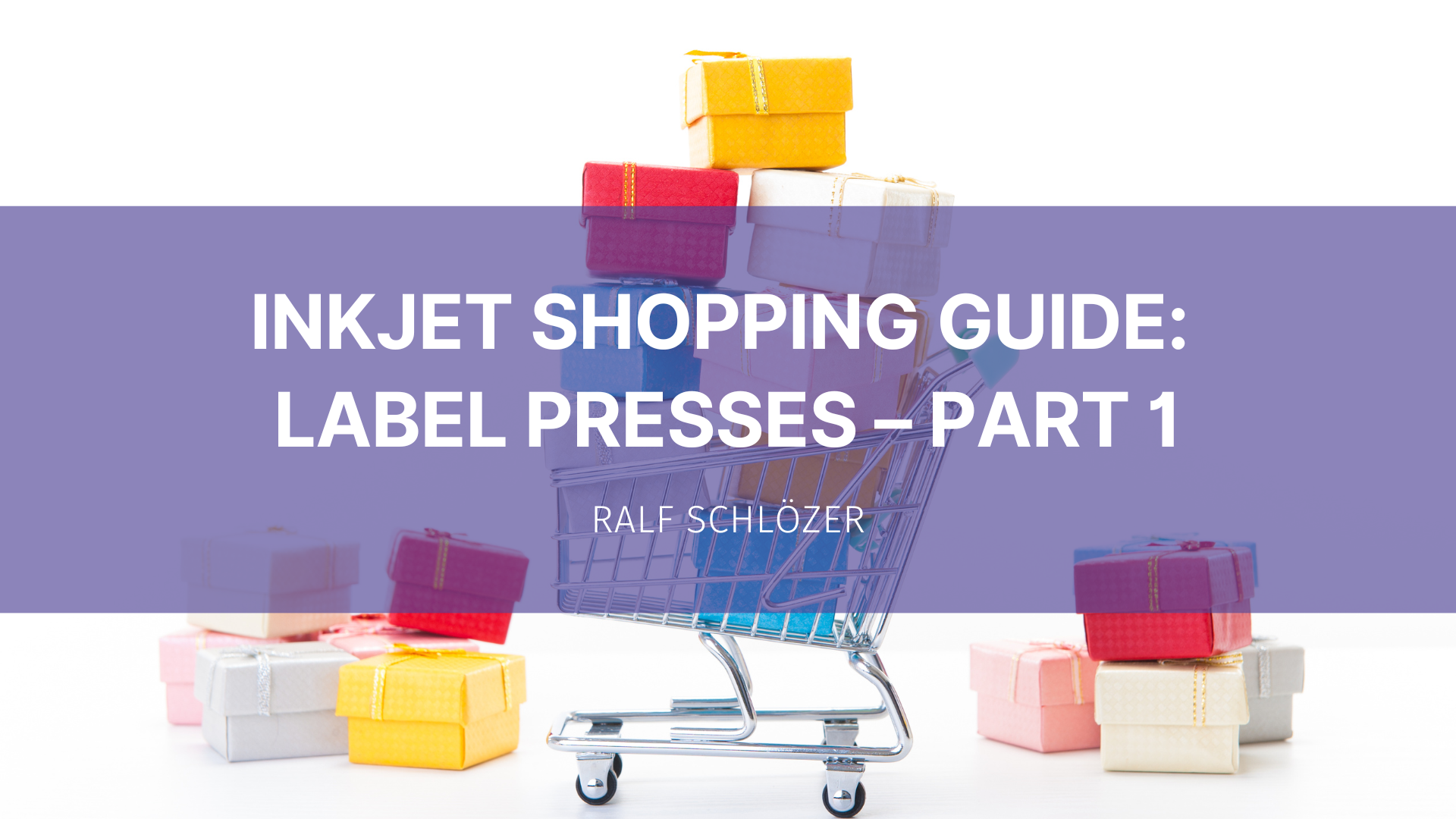 Featured image for “Inkjet Shopping Guide: Label Presses – Part 1”