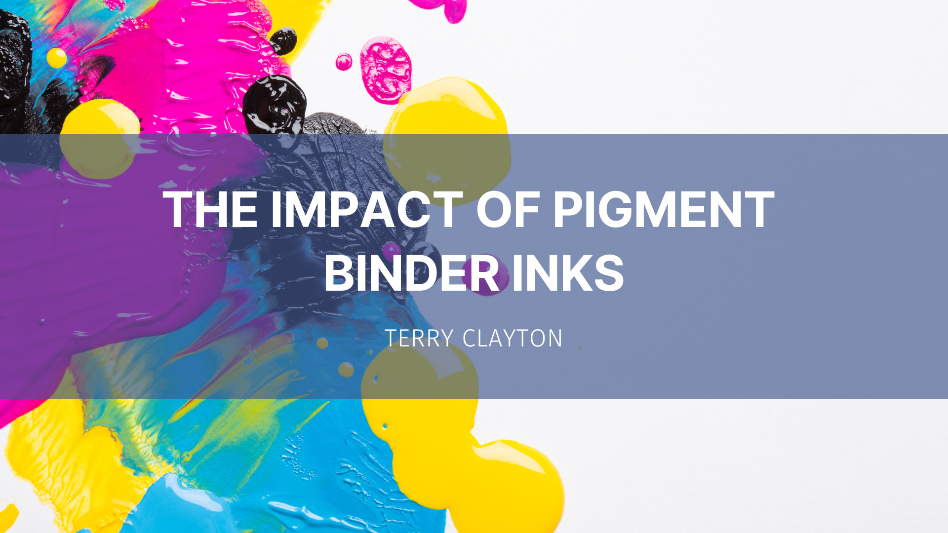 Featured image for “The Impact of Pigment Binder Inks”