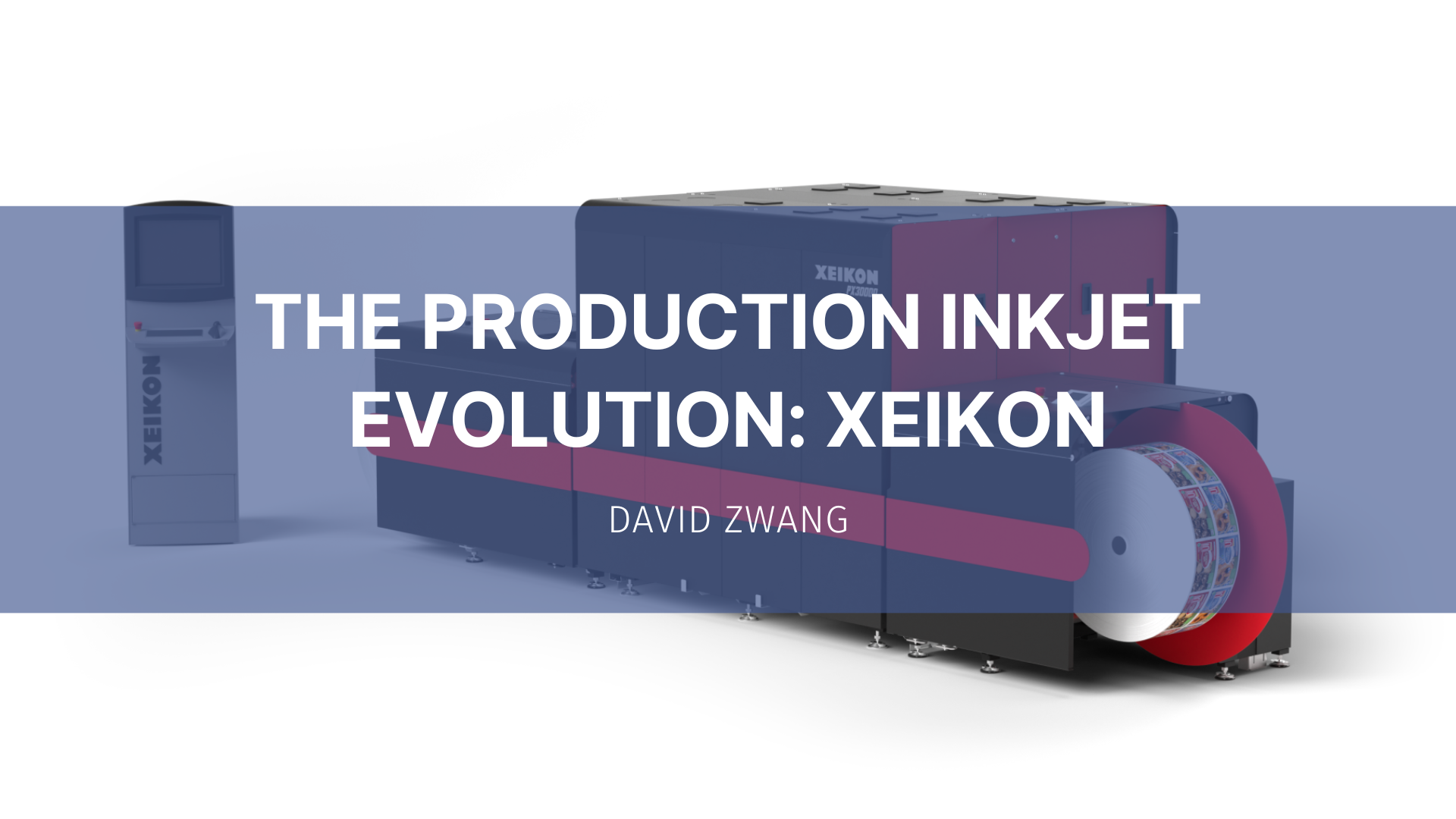 Featured image for “The Production Inkjet Evolution: Xeikon”