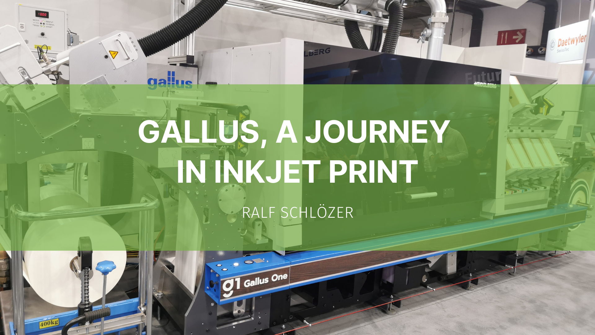 Featured image for “Gallus, a journey in Inkjet print”