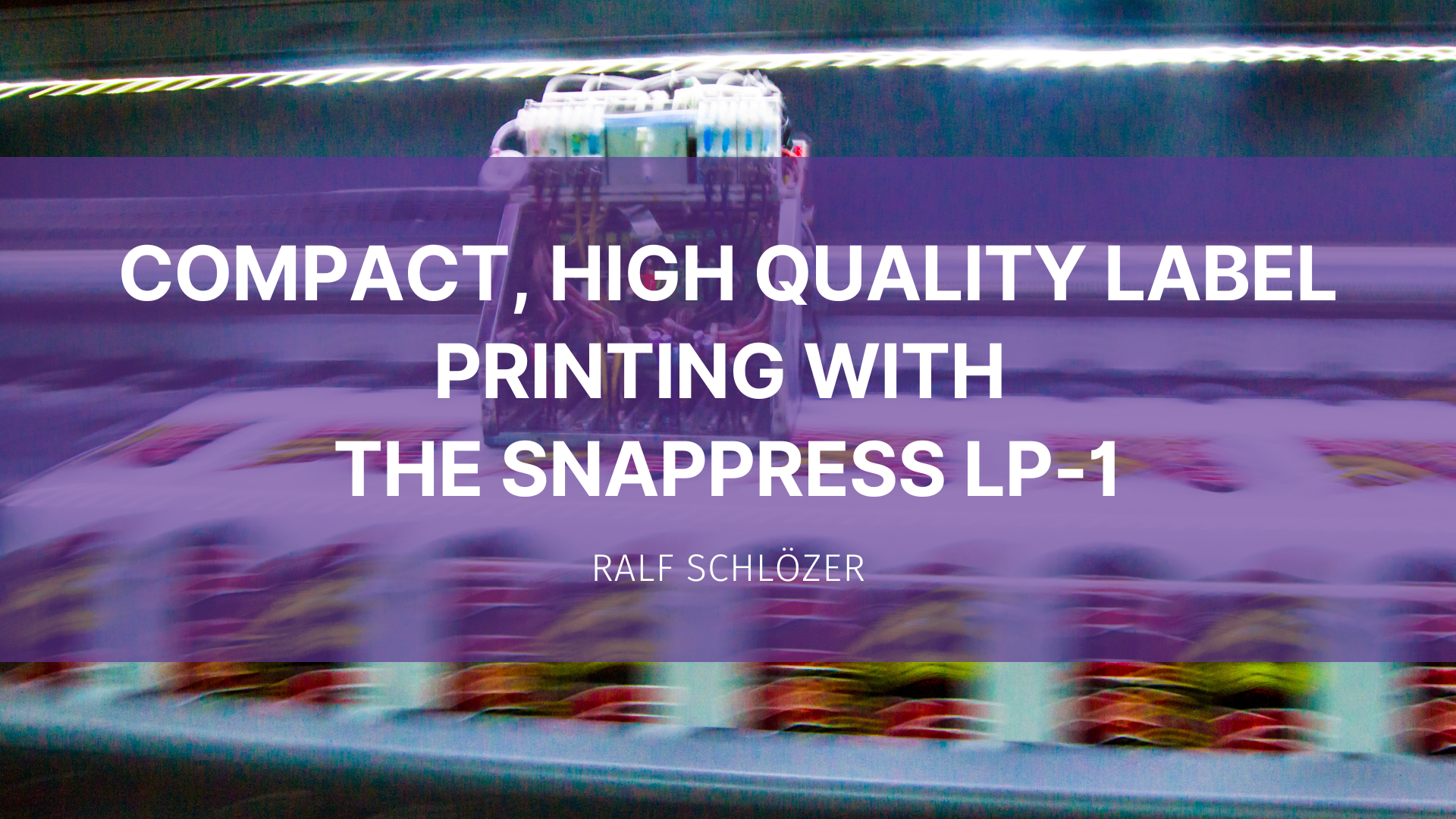 Featured image for “Compact, high quality label printing with the SnapPress LP-1”