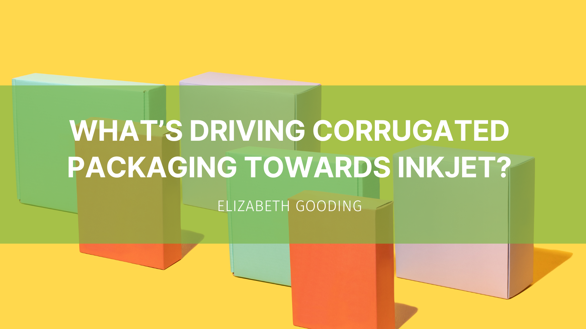 Featured image for “What’s driving corrugated packaging towards inkjet?”