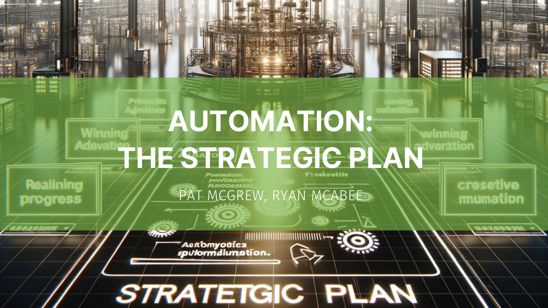 Featured image for “Automation: The Strategic Plan”