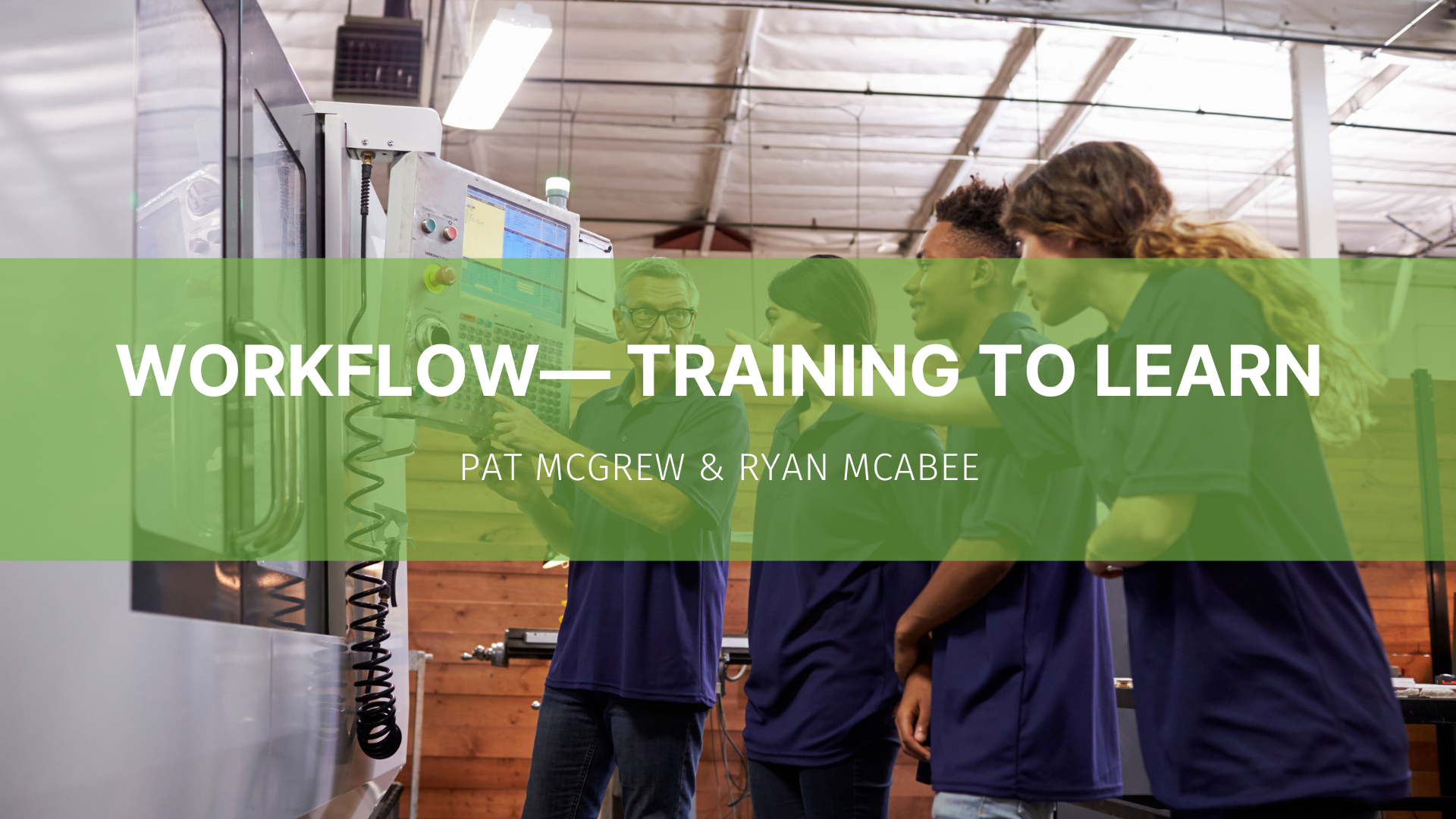 Featured image for “Workflow— Training to Learn”