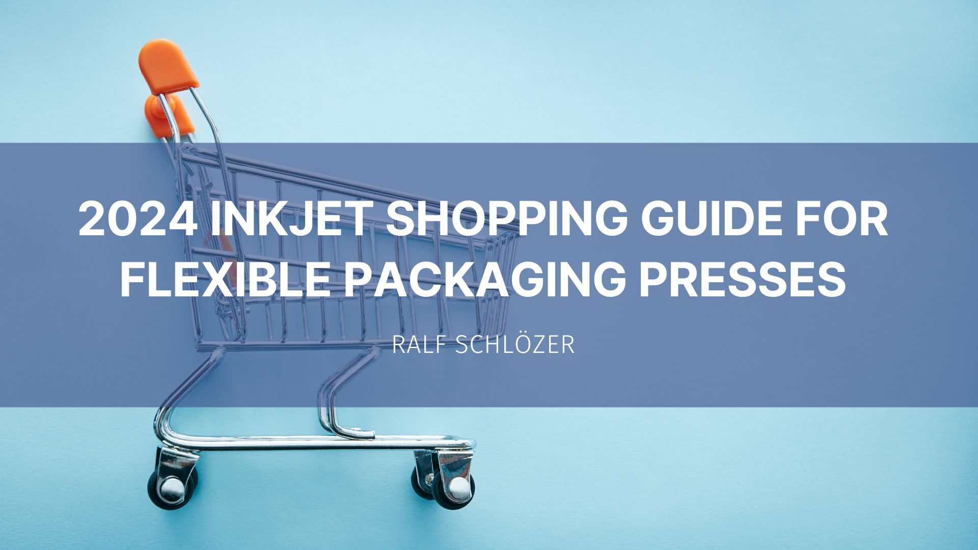 Featured image for “2024 Inkjet Shopping Guide for Flexible Packaging Presses”