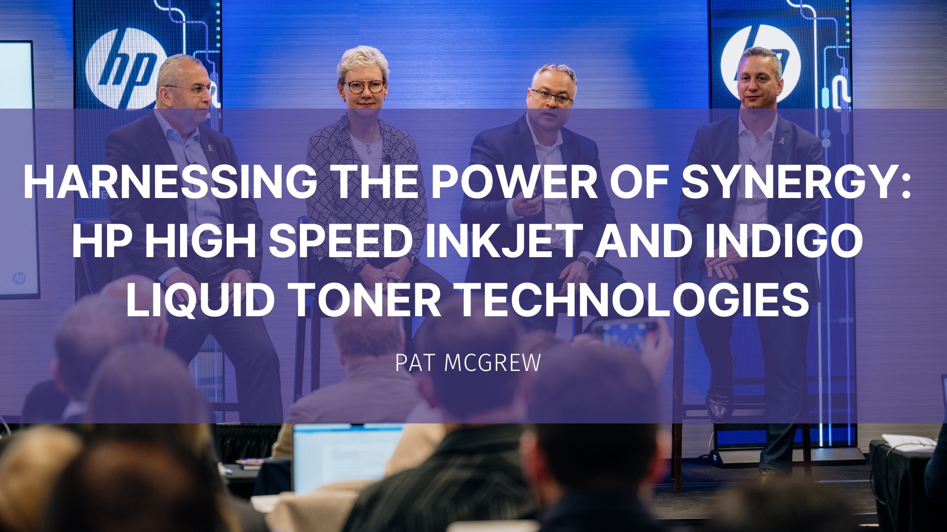 Featured image for “Harnessing the Power of Synergy: HP High Speed Inkjet and Indigo Liquid Toner Technologies”