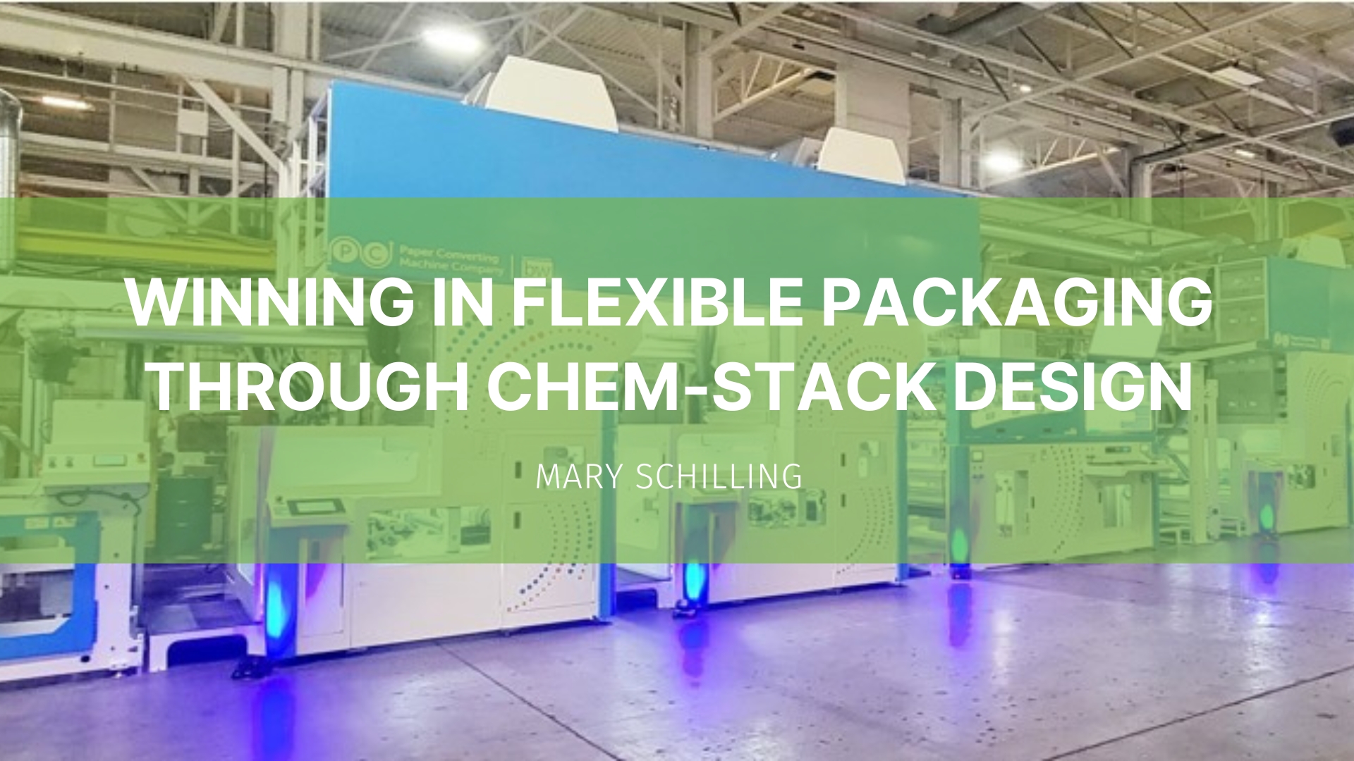 Featured image for “Winning in Flexible Packaging through Chem-Stack Design”