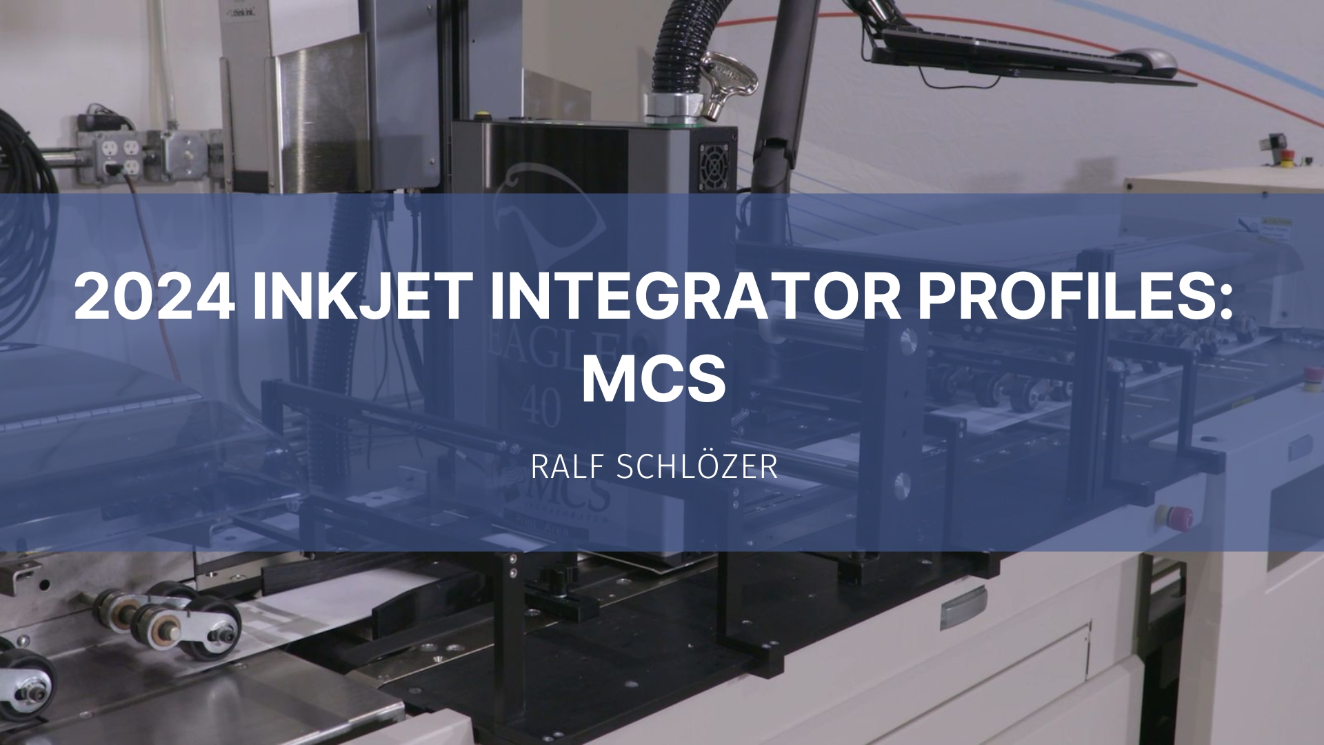 Featured image for “2024 Inkjet Integrator Profiles: MCS”