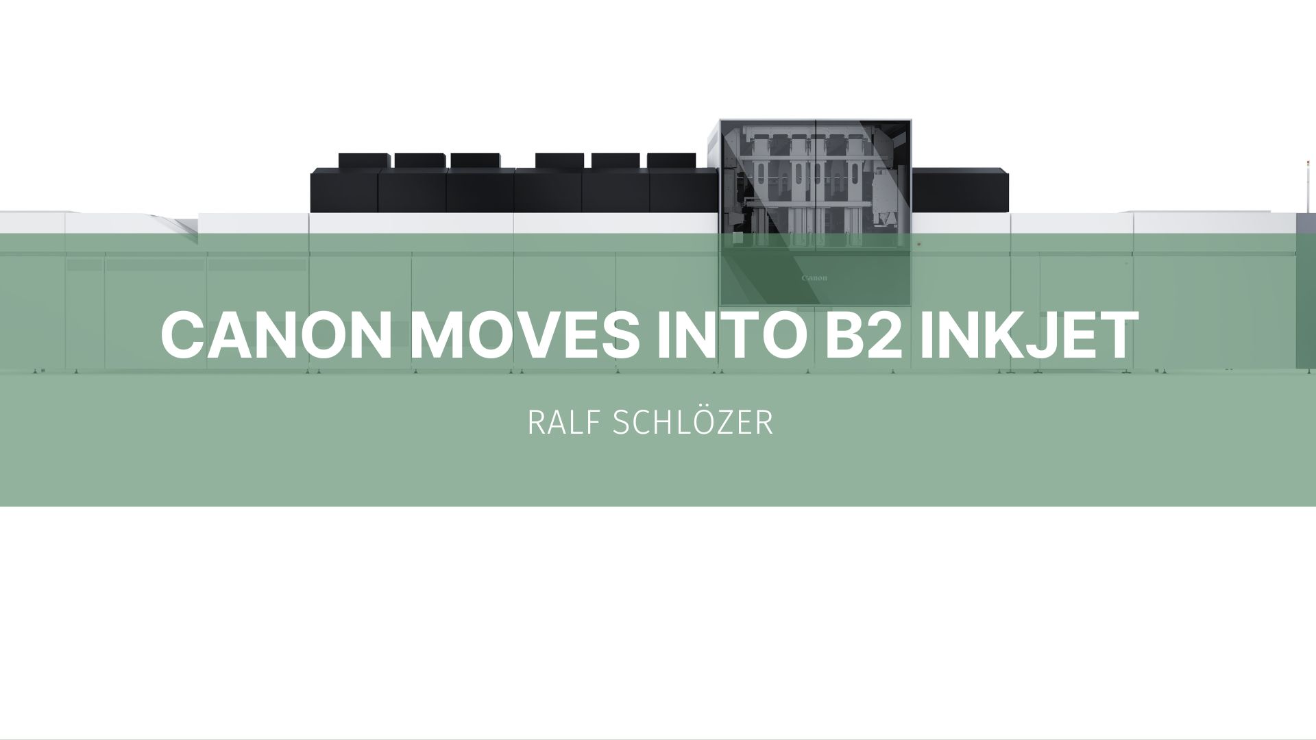Featured image for “Canon moves into B2 inkjet”