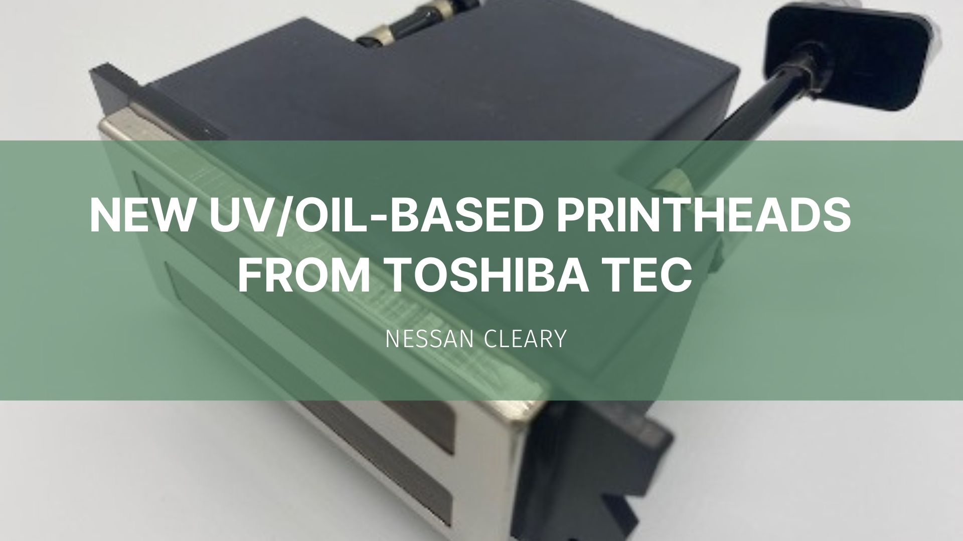 Featured image for “New UV/Oil-based printheads from Toshiba Tec”