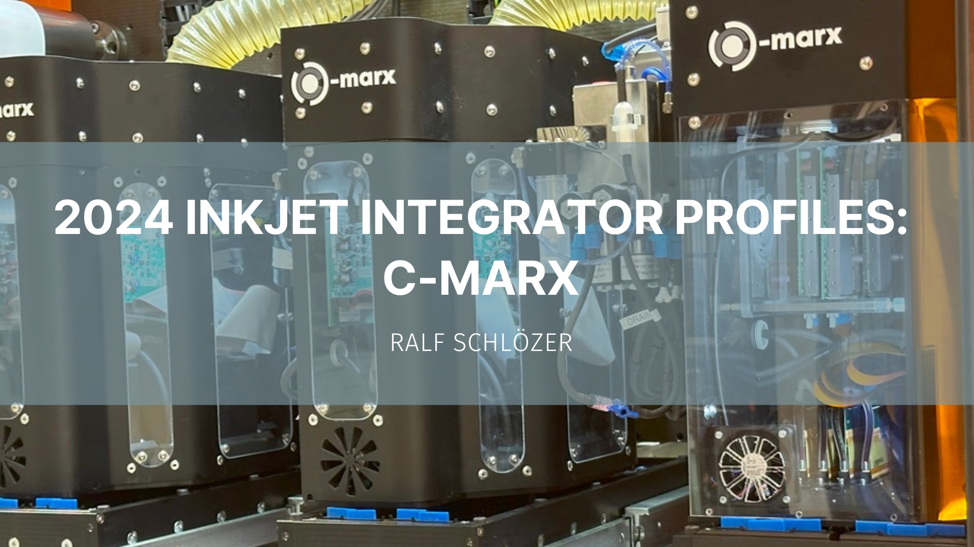 Featured image for “2024 Inkjet Integrator Profiles: C-marx”